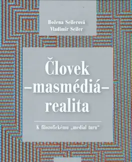 Marketing, reklama, žurnalistika Človek-masmédia-realita - Vladimír Seiler,Božena Seilerová,neuvedený
