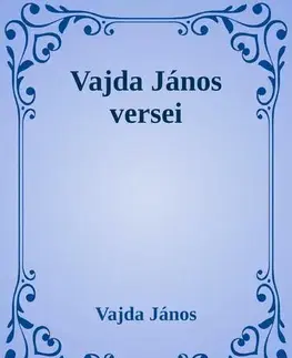 Svetová beletria Vajda János válogatott versek - János Vajda