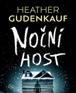 Detektívky, trilery, horory Noční host - Heather Gudenkauf