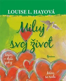 Zdravie, životný štýl - ostatné Miluj svoj život - Louise L. Hay