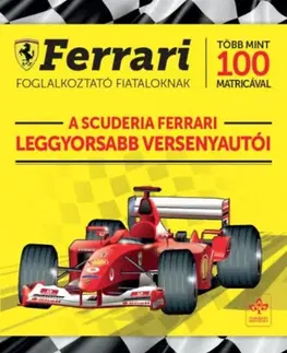 Pre deti a mládež - ostatné A Scuderia Ferrari leggyorsabb versenyautói