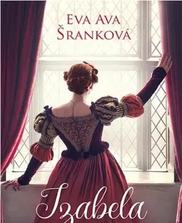 Historické romány Izabela - Eva Ava Šranková