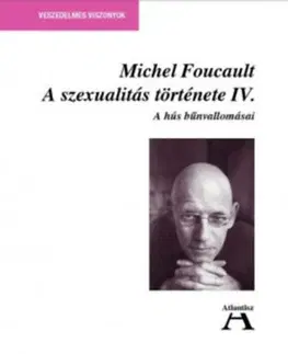 Sexuológia A szexualitás története IV. - Michel Foucault