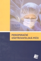 Medicína - ostatné Perioperační ošetřovatelská péče - Kolektív autorov