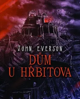 Sci-fi a fantasy Dům u hřbitova - John Everson