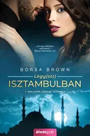 Erotická beletria Légy(ott) Isztambulban - Borsa Brown