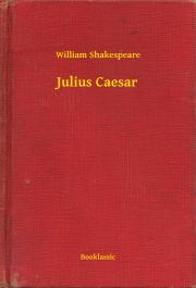Svetová beletria Julius Caesar - William Shakespeare