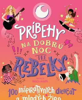 Pre dievčatá Príbehy na dobrú noc pre rebelky: 100 inšpiratívnych dievčat a mladých žien - Jess Harriton,Maithy Vu,Nikoleta Frantová