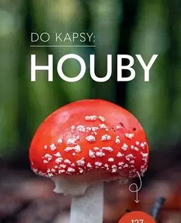 Biológia, fauna a flóra Houby - Do kapsy - Fluck Markus