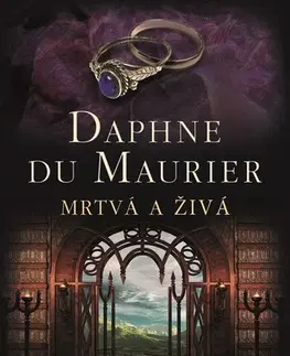 Romantická beletria Mrtvá a živá - Daphne du Maurier