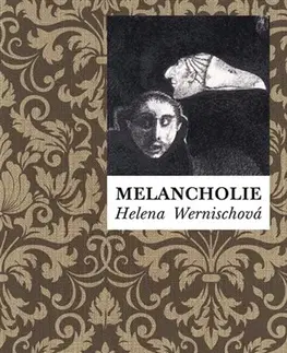 Citáty, výroky, aforizmy, príslovia, porekadlá Melancholie - Helena Wernischová