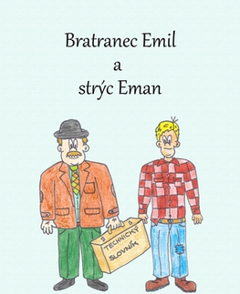 Humor a satira Bratranec Emil a strýc Eman - Glet Jiří