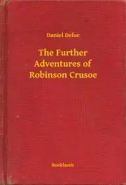 Svetová beletria The Further Adventures of Robinson Crusoe - Daniel Defoe