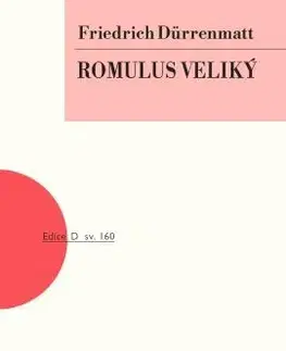 Dráma, divadelné hry, scenáre Romulus Veliký - Friedrich Durrenmatt
