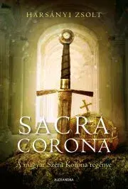 Historické romány Sacra Corona - Zsolt Harsányi