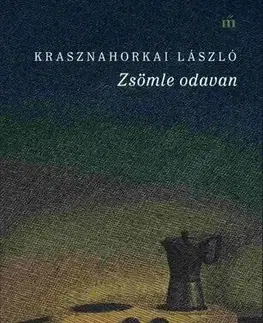 Beletria - ostatné Zsömle odavan - László Krasznahorkai