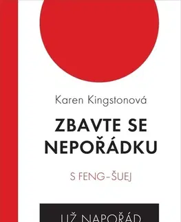 Feng šuej Zbavte se nepořádku s feng šuej, 3. vydání - Karen Kingstonová,Eva Bartoňová