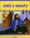 Náboženská literatúra pre deti Ježiš a zázraky - S. Piper,Kolektív autorov,Mária Vadilová