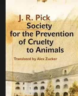 Cudzojazyčná literatúra Society for the Prevention of Cruelty to Animals - Jiří Robert Pick