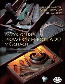 Pravek Encyklopedie pravěkých pokladů v Čechách - Kolektív autorov
