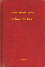 Svetová beletria Dickon the Devil - Joseph Sheridan Le Fanu