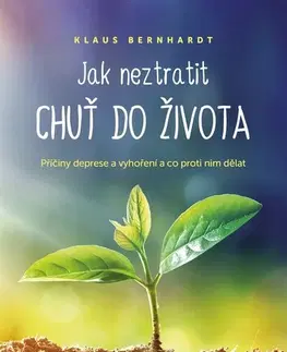 Duchovný rozvoj Jak neztratit chuť do života - Klaus Bernhardt