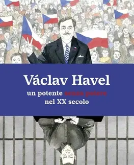 Osobnosti Václav Havel: Un potente senza potere nel XX secolo - Martin Vopěnka,Stefano Baldussi,Eva Bartošová
