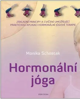 Joga, meditácia Hormonální jóga - Monika Schostak,Miroslav Hubáček