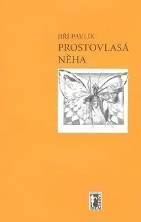 Poézia Prostovlasá něha - Jiří Pavlík,Tamara Valešová