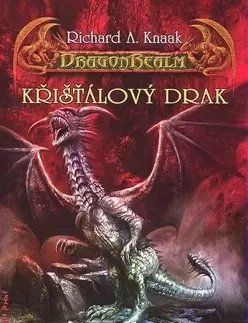 Sci-fi a fantasy Křišťálový drak - DragonRealm 5 - Richard A. Knaak