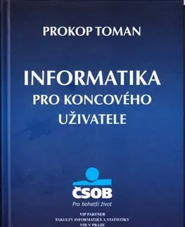 Programovanie, tvorba www stránok Informatika pro koncového uživatele - Prokop Toman
