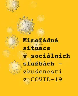 Sociológia, etnológia Mimořádná situace v sociálních službách - Aneta Marková,Kolektív autorov