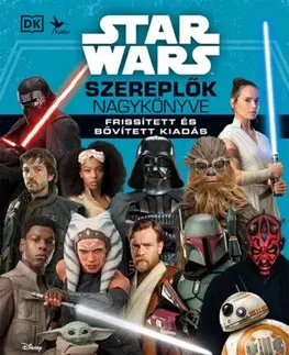 Pre deti a mládež - ostatné Star Wars - Szereplők nagykönyve Frissített és bővített kiadás