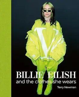 Dizajn, úžitkové umenie, móda Billie Eilish - And the Clothes She Wears - Terry Newman