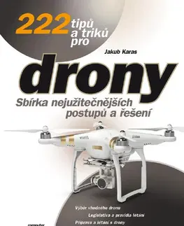 História - ostatné 222 tipů a triků pro drony - Jakub Karas