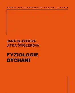 Pre vysoké školy Fyziologie dýchání - Jana Slavíková,Jitka Švíglerová