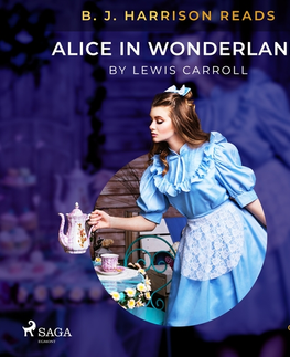 Beletria - ostatné Saga Egmont B. J. Harrison Reads Alice in Wonderland (EN)