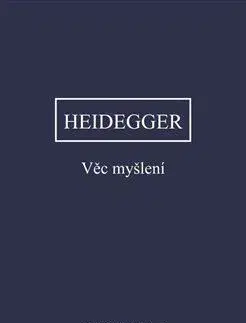 Filozofia Věc myšlení - Martin Heidegger