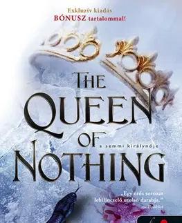 Sci-fi a fantasy The Queen of Nothing – A semmi királynője (A levegő népe 3.) - Holly Black,Krisztina Szabó