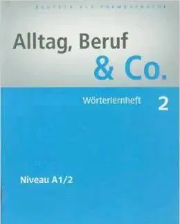 Učebnice a príručky Alltag, Beruf & Co. 2 A1/2 Worterlernheft - Norbert Becker,Jörg Braunert