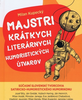 Humor a satira Majstri krátkych literárnych humoristických útvarov - Milan Kupecký