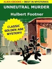 Sci-fi a fantasy Unneutral Murder - Footner Hulbert