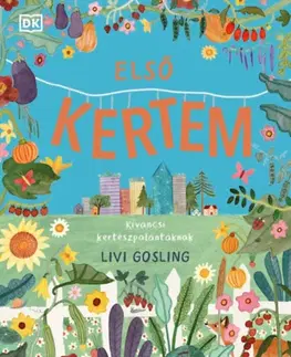 Pre deti a mládež - ostatné Első kertem - Kíváncsi kertészpalántáknak - Livi Gosling