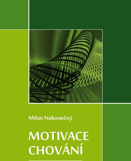 Psychiatria a psychológia Motivace chování - Milan Nakonecny
