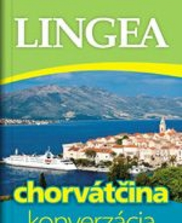 Gramatika a slovná zásoba Chorvátčina - konverzácia so slovníkom a gramatikou, 4.vydanie