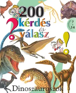 Príroda 200 kérdés és válasz - Dinoszauruszok