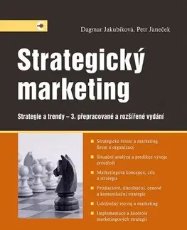 Marketing, reklama, žurnalistika Strategický marketing, 3. přepracované a rozšířené vydání - Dagmar Jakubíková,Petr Janeček