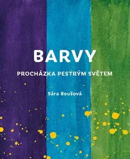 Encyklopédie pre deti a mládež - ostatné Barvy - Sára Boušová