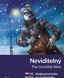 Učebnice a príručky Neviditelný / The Invisible Man - H.G. Wells,Dana Olšovská