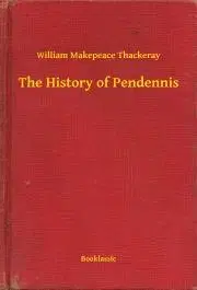 Svetová beletria The History of Pendennis - William Makepeace Thackeray
